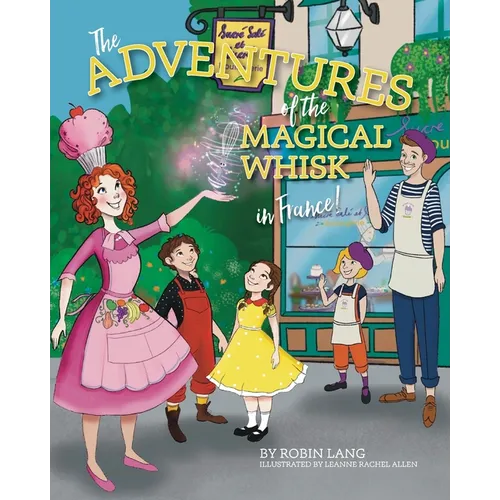 The Adventures of the Magical Whisk in France