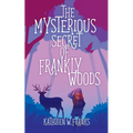 The Mysterious Secret of Frankly Woods