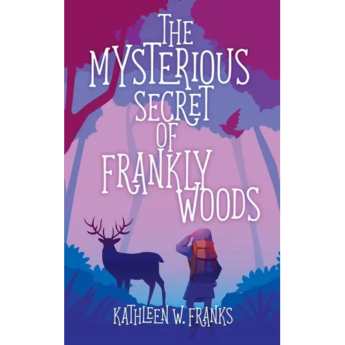 The Mysterious Secret of Frankly Woods