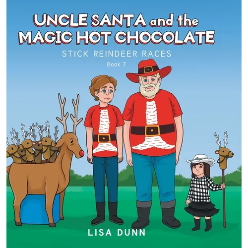 Uncle Santa and the Magic Hot Chocolate: Stick Reindeer Races