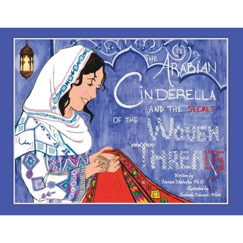 The Arabian Cinderella and the Secret of the Woven Threads