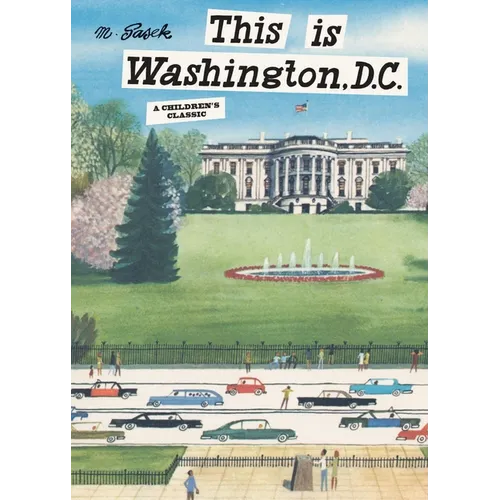 This Is Washington, D.C.: A Children's Classic