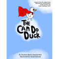 The Can Do Duck (New Edition - paperback): A Story About Believing In Yourself