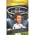My Sporting Hero: David Beckham: Learn all about your favorite soccer star