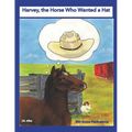 Harvey, the Horse Who Wanted a Hat