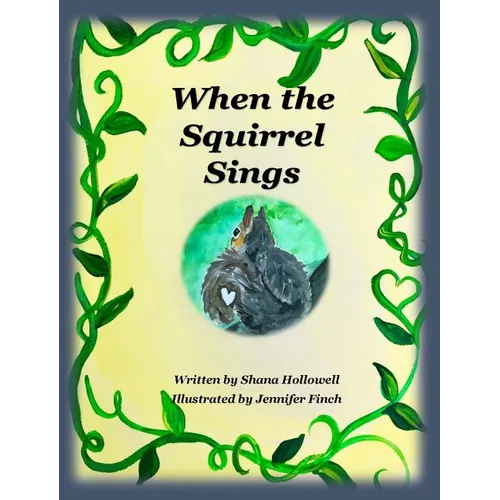When the Squirrel Sings