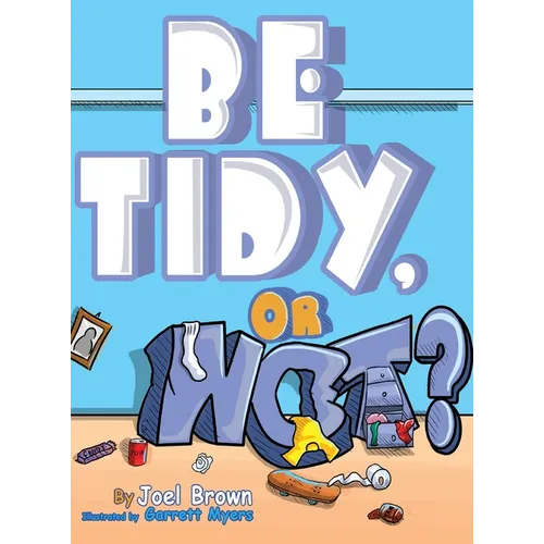 Be Tidy, Or Not?