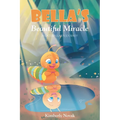 Bella's Beautiful Miracle: A Caterpillar's Journey
