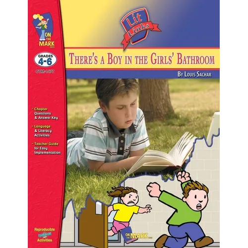 There's a Boy in the Girls' Bathroom, by Louis Sachar Lit Link Grades 4-6