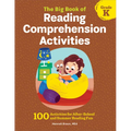 The Big Book of Reading Comprehension Activities, Kindergarten: 100 Activities for After-School and Summer Reading Fun