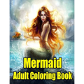 Mermaid Adult Coloring Book: MERMAID COLORING BOOK: Mermaids Adult Coloring Book