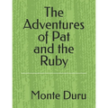 The Adventures of Pat and the Ruby