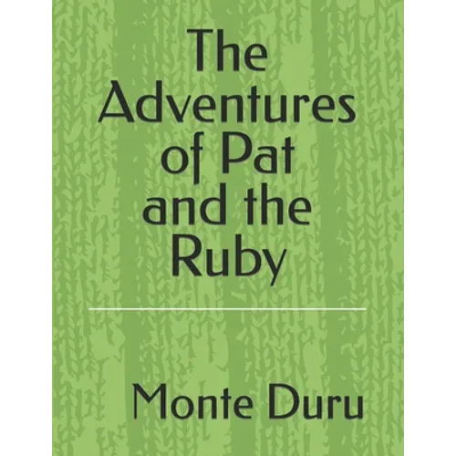 The Adventures of Pat and the Ruby