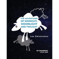 The Adventures of Midnight, Moonlight and Twilight: Les Délaissées