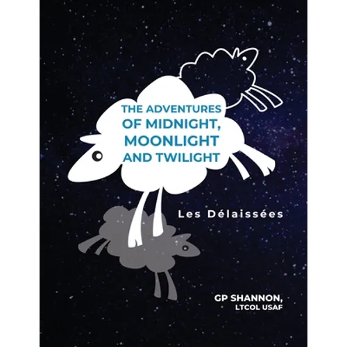 The Adventures of Midnight, Moonlight and Twilight: Les Délaissées