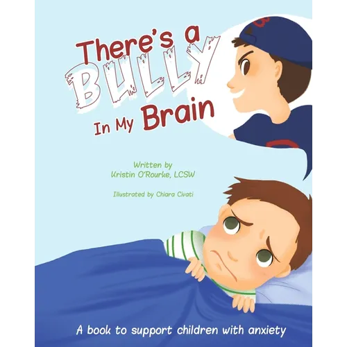 There's a Bully in My Brain