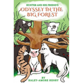 Hunter and His Friends Odessy in the Big Forest