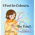 I Feel In Colours