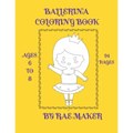 Ballerina Coloring Book Ages 6 to 8