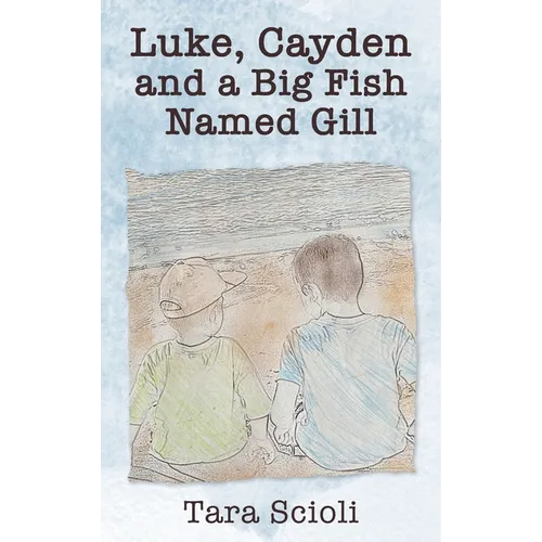 Luke, Cayden and a Big Fish Named Gill: Scioli Adventures