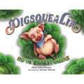 Pigsquealia And The Biggest Cabbage