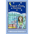 Magical Dream Journeys #1: Gena's Underwater Adventure