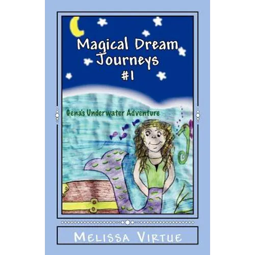 Magical Dream Journeys #1: Gena's Underwater Adventure