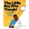 The Little Boy Who Thought Coloring Edition