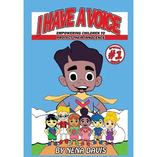 I Have A Voice: Empowering Children to Protect Their Innocence