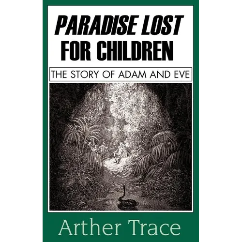 Paradise Lost for Children: The Story of Adam and Eve