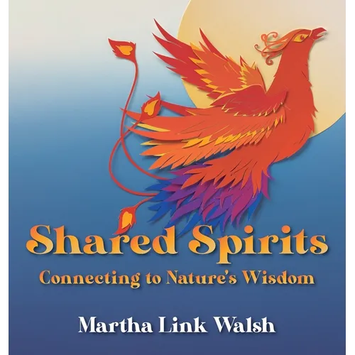 Shared Spirits: Connecting to Nature's Wisdom
