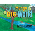 Little Mango in a Big World