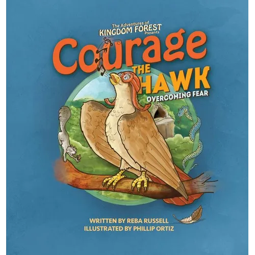 Courage the Hawk: Overcoming Fear