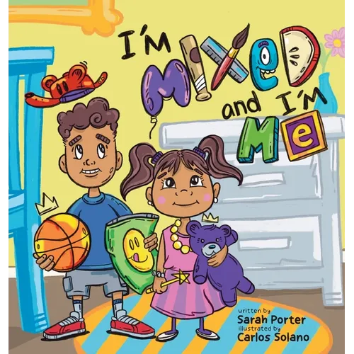 I'm Mixed and I'm Me: A Celebration of Multiracial and Multicultural Identity
