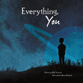 Everything, You