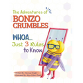 The Adventures of Bonzo Cumbles; Whoa...Just 3 Rules to Know