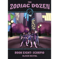 Scorpio: Book Eight in the Zodiac Dozen Series