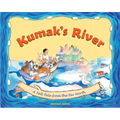 Kumak's River: A Tall Tale from the Far North