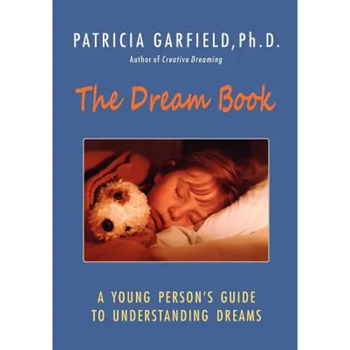 The Dream Book: A Young Person's Guide to Understanding Dreams