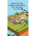 Socks for the Fingers and Gloves for the Toes