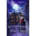 King's Preparatory and the Book of Being
