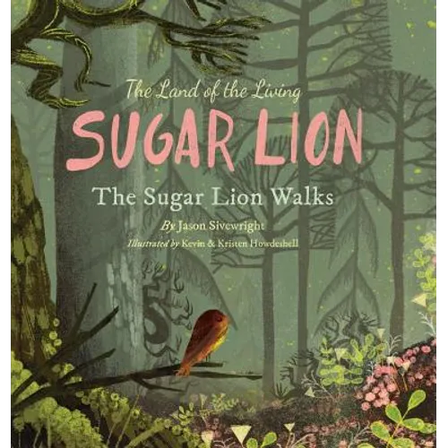 The Land of the Living Sugar Lion: The Sugar Lion Walks