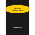 Jean Craig, Graduate Nurse