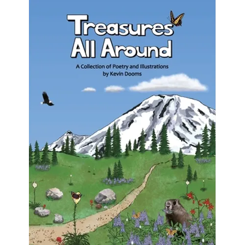 Treasures All Around: A Collection of Poetry and Illustrations