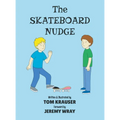 The Skateboard Nudge