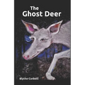 The Ghost Deer: A Story of Autism and Discovery