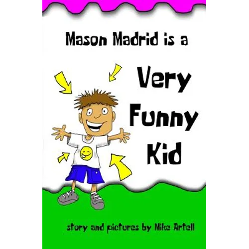 Mason Madrid is a very funny kid