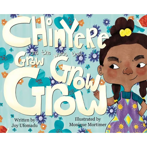 Chinyere and the Words that Grow Grow Grow