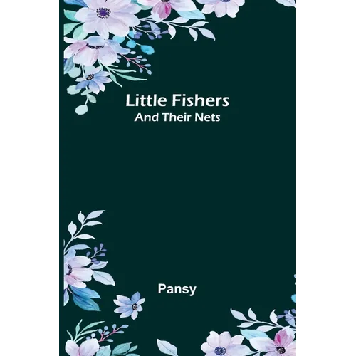 Little Fishers: and Their Nets