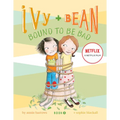Ivy and Bean #5: Bound to Be Bad